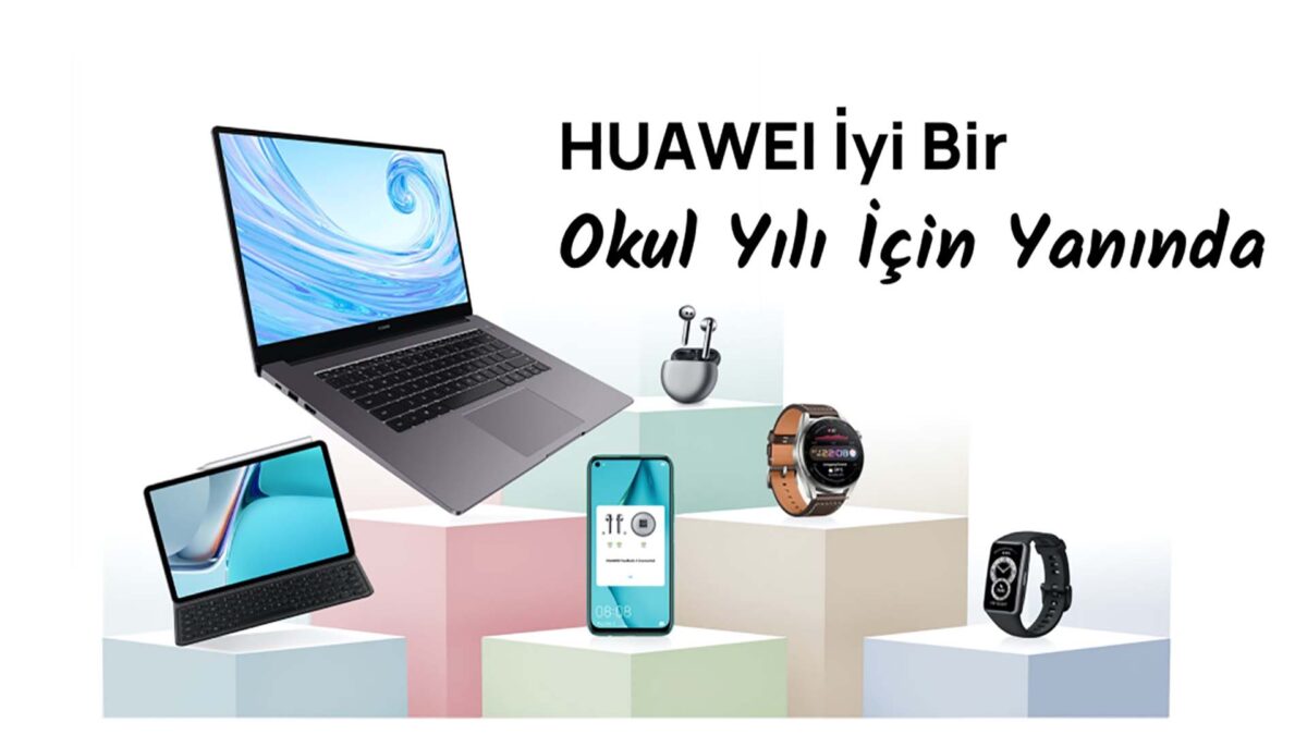 HUAWEI Okula Dönüş Kampanyası ile Büyük İndirim Fırsatları Sunuyor