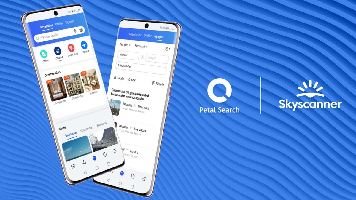 Skyscanner ve HUAWEI Petal Search’ten Stratejik Ortaklık