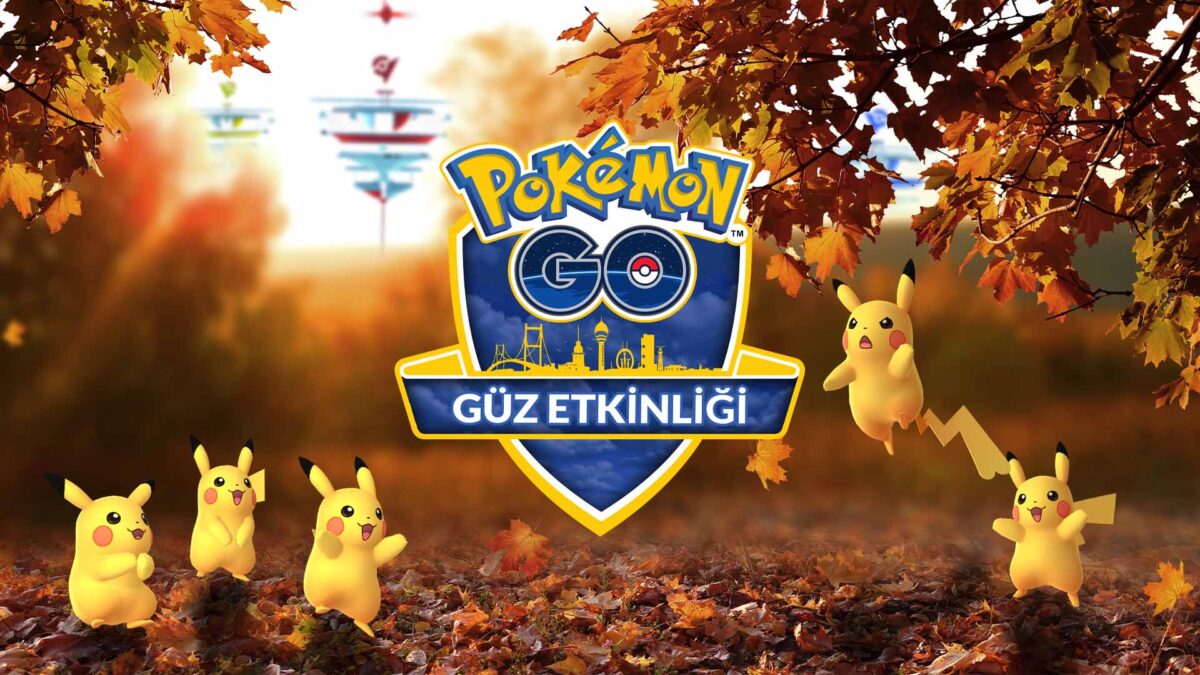 Türkiye’de Pokémon GO sonbahar rüzgarı!