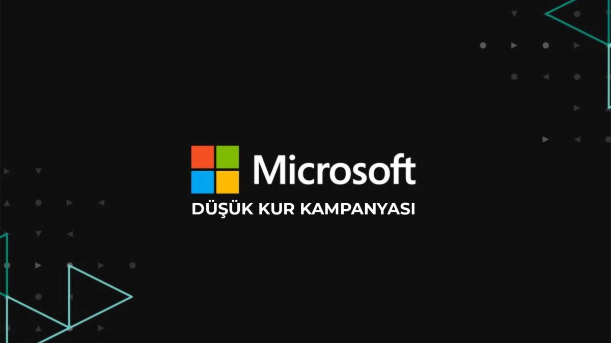 Microsoft CSP ürünlerinde düşük kur kampanyası başladı!