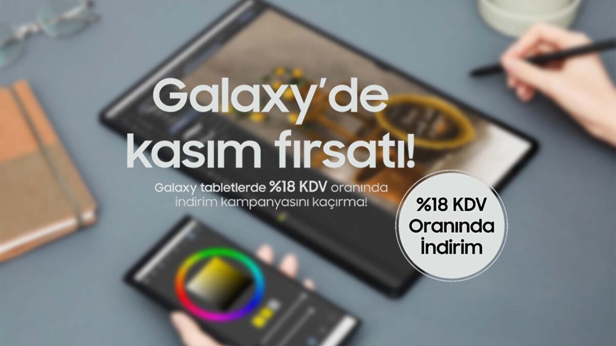 Samsung’dan seçili tabletlerde yüzde 18 KDV oranında indirim kampanyası!