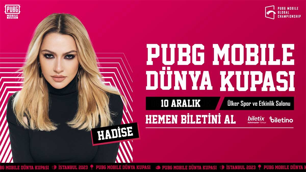 Hadise PUBG MOBILE Dünya Kupası’nda sahne alacak