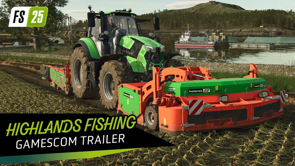 Farming Simulator 25: Highlands Fishing, gamescom’da Tanıtıldı